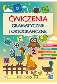 wiczenia gramatyczne i ortograficzne dla klasy III