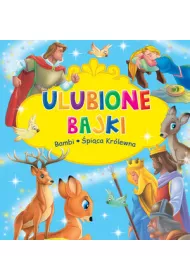 Ulubione Bajki: Bambi i �pi�ca Kr�lewna