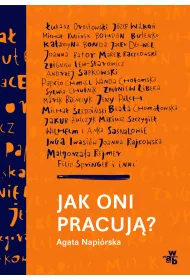 Jak oni pracuj�? Rozmowy z polskimi tw�rcami