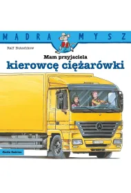 M�dra Mysz. Mam przyjaciela kierowc� ci�ar�wki