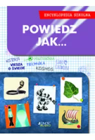 Powiedz jak encyklopedia szkolna