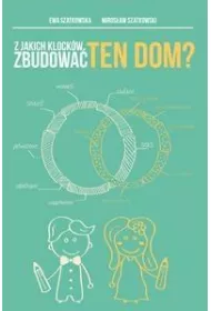 Z jakich klock�w zbudowa� ten dom?