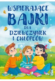 Wspieraj�ce bajki dla ch�opc�w i dziewczynek
