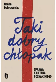 eBook Taki dobry chopak. Sprawa Kajetana Poznaskiego mobi epub