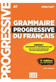 Grammaire progressive du fran�ais avec 440 exercices - niveau d�butant A1 + audio online