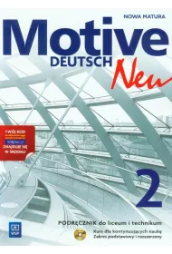 Motive &ndash; Deutsch Neu 2 LO. Podr�cznik z �wiczeniami. Zakres podstawowy i rozszerzony. Kurs dla kontynuuj�cych nauk� (2014)