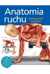 Anatomia ruchu. Podr�cznik �wicze�