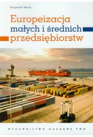 Europeizacja ma�ych i �rednich przedsi�biorstw