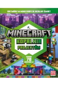 Minecraft. Kopalnia projektw. Odtwrz w Minecrafcie realny wiat