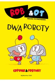 Rob & Ot. Dwa roboty. Tom 2