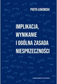 Implikacja, wynikanie i og�lna zasada niesprzeczno�ci
