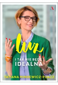 Luz. I tak nie b�d� idealna
