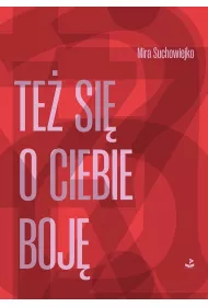 Te� si� o ciebie boj�