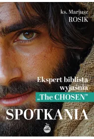 Spotkania. Ekspert biblista wyja�nia `The Chosen`