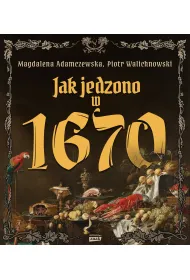 Jak jedzono w A.D. 1670