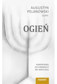 Ogie�. Komentarze do Ewangelii �w. Mateusza cz.1