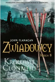 Krlowie Clonmelu. Zwiadowcy. Tom 8