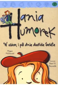 Hania Humorek. W osiem i p� dnia dooko�a �wiata