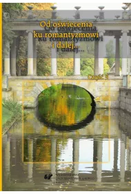 Od o�wiecenia ku romantyzmowi i dalej..