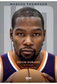 Kevin Durant. W pogoni za wielko�ci�