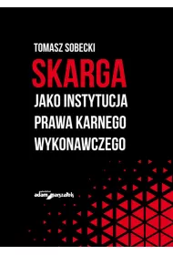 Skarga jako instytucja prawa karnego wykonawczego