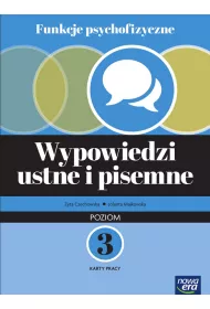 Funkcje psychofizyczne. Wypowiedzi ustne i pisemne. Poziom 3. Karty pracy