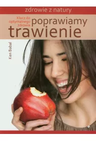 Poprawiamy trawienie. Klucz do optymalnego zdrowia