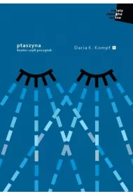 Ptaszyna. Koniec czyli pocz�tek