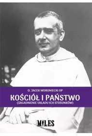 Ko�ci� i pa�stwo (zagadnienie uk�adu ich stosunk�w)
