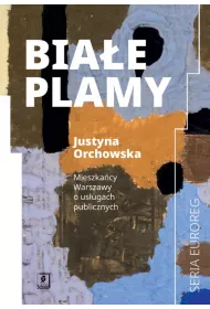 Bia�e plamy. Mieszka�cy Warszawy o us�ugach publicznych