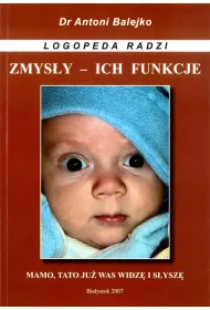 Zmysly i ich funkcje - rozwoj mowy w 1 roku �ycia