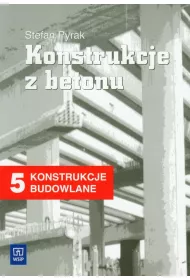 Konstrukcje z betonu. Konstrukcje budowlane 5