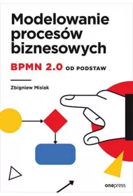 Modelowanie procesw biznesowych. BPMN 2.0 od...