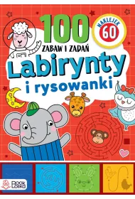 Labirynty i rysowanki. 100 zabaw i zada
