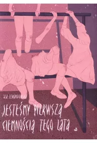 Jeste�my pierwsz� ciemno�ci� tego lata