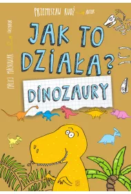 Jak to dzia�a? Dinozaury
