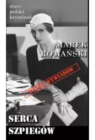 Serca Szpieg�w. Stary polski krymina�. Tom 6