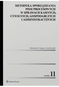 Metodyka sporz�dzania pism procesowych w sprawach karnych, cywilnych, gospodarczych i administracyjn