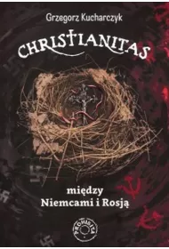 Christianitas mi�dzy Niemcami i Rosj�