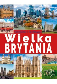 Wielka Brytania. Podr�uj i poznawaj