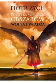 Polityka wielkich obszar�w T.1 Wojna i w�adza
