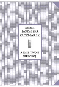 A imi� twoje niepok�j