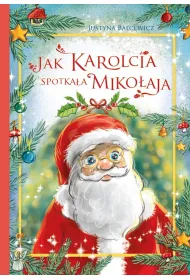 Jak Karolcia spotka�a Miko�aja