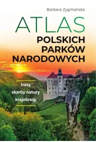 Atlas polskich park�w narodowych