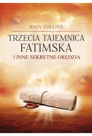 Trzecia Tajemnica Fatimska i inne sekretne or�dzia