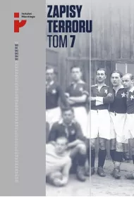 Auschwitz-Birkenau. Ofiary zbrodniczej medycyny. Zapisy Terroru. Tom 7