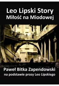 eBook Leo Lipski Story &ndash; Mi�o�� na Miodowej pdf mobi epub