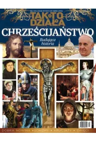 Chrzecijastwo Budujca Historia Tak To Dziaa