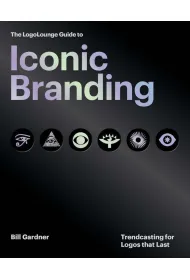 The LogoLounge Guide to Iconic Branding