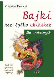Bajki nie tylko chi�skie dla ambitnych